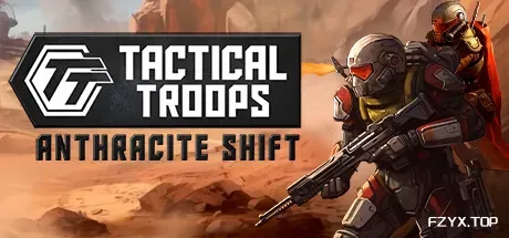 战术部队：无烟变换/Tactical Troops: Anthracite Shift