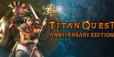泰坦之旅周年纪念版/泰坦之旅：不朽王座/Titan Quest Anniversary Edition