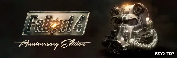 辐射4：周年纪念版/Fallout 4 – Anniversary Edition