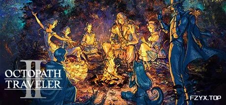 歧路旅人2/八方旅人2/OCTOPATH TRAVELER II