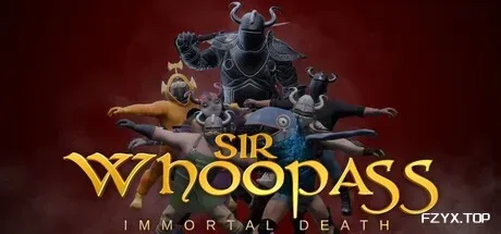 贱贱爵士：不朽之死/Sir Whoopass: Immortal Death