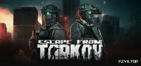 逃离塔科夫/Escape from Tarkov