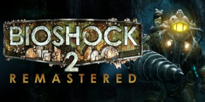生化奇兵2：重制版/BioShock 2 Remastered