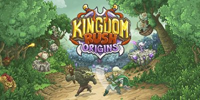 王国保卫战：起源/Kingdom Rush Origins – Tower Defense