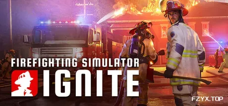 消防模拟：火苗燃动/Firefighting Simulator: Ignite