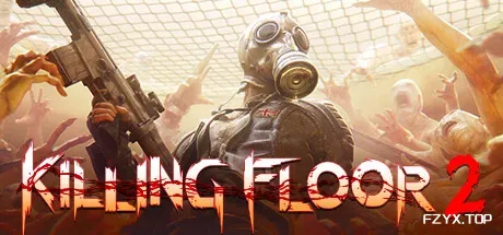 杀戮空间2/Killing Floor 2