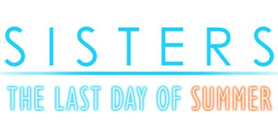 Sisters~夏日的最后一天~/Sisters: Last Day of Summer
