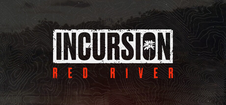 红河行动/Incursion Red River